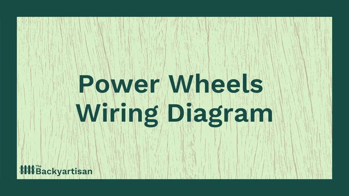 Power Wheels Wiring Diagram The Backyartisan